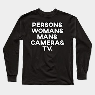 person woman man camera tv Long Sleeve T-Shirt